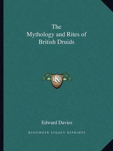 The Mythology and Rites of British Druids