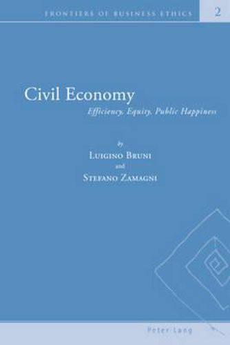 Cover image for Civil Economy: Efficiency, Equity, Public Happiness