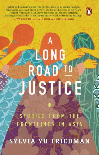 Cover image for A Long Road to Justice: Stories from the Frontlines in Asia