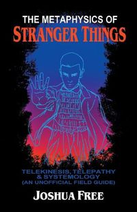 Cover image for The Metaphysics of Stranger Things