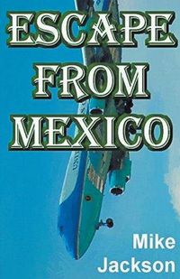 Cover image for Escape From Mexico