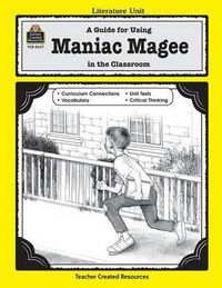 Cover image for A Guide for Using Maniac Magee in the Classroom