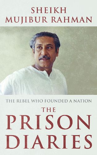 Cover image for The Prison Diaries: The Rebel Who Founded a Nation