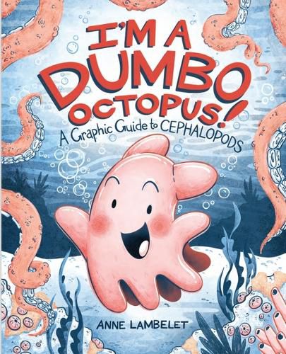 Cover image for I'm a Dumbo Octopus!