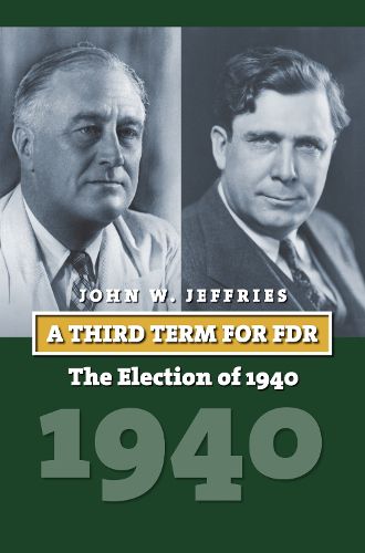 Cover image for A Third Term for FDR: The Election of 1940