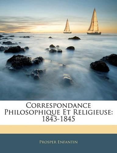 Cover image for Correspondance Philosophique Et Religieuse: 1843-1845