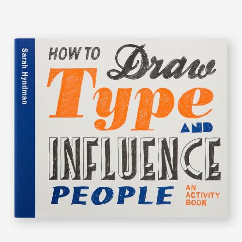 Cover image for How to Draw Type and Influence People: An Activity Book