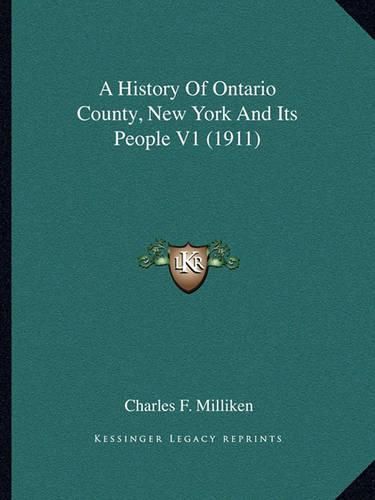 Cover image for A History of Ontario County, New York and Its People V1 (1911)