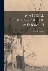 Cover image for Material Culture of the Menomini