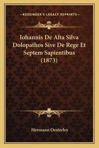 Cover image for Iohannis de Alta Silva Dolopathos Sive de Rege Et Septem Sapientibus (1873)