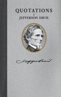 Cover image for Quotations of Jefferson F. Davis