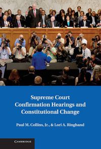 Cover image for Supreme Court Confirmation Hearings and Constitutional Change