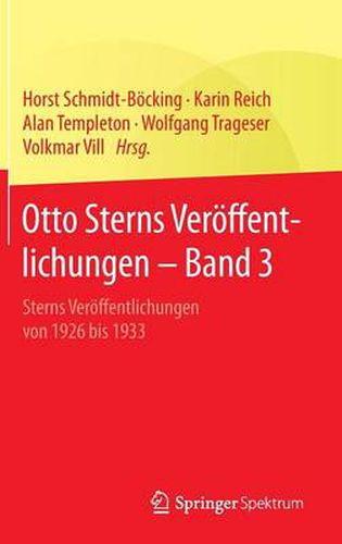 Otto Sterns Veroeffentlichungen - Band 3: Sterns Veroeffentlichungen Von 1926 Bis 1933