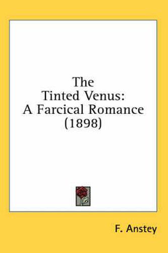 The Tinted Venus: A Farcical Romance (1898)