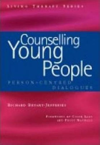 Cover image for Counselling Young People: Person-Centered Dialogues