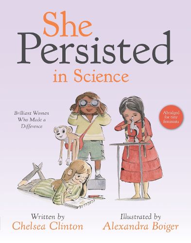 Cover image for She Persisted in Science: Brilliant Women Who Made a Difference