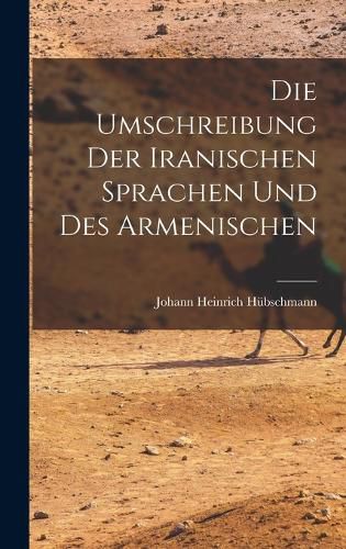 Cover image for Die Umschreibung der Iranischen Sprachen und des Armenischen