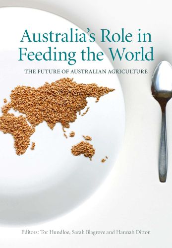 Cover image for Australia's Role in Feeding the World: The Future of Australian Agriculture