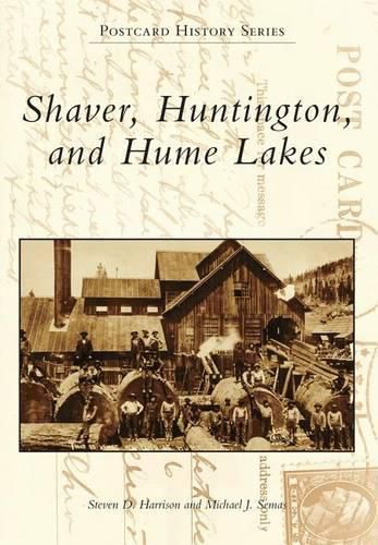 Cover image for Shaver, Huntington, and Hume Lakes