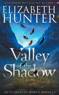 Cover image for Valley of the Shadow: An Elemental World Holiday Novella