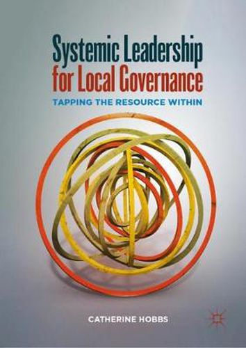 Cover image for Systemic Leadership for Local Governance: Tapping the Resource Within