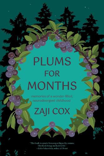 Cover image for Plums for Months: A memoir of nature and neurodivergence