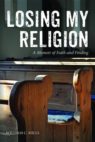 Losing My Religion: A Memoir of Faith and Finding