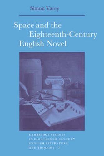 Cover image for Space and the Eighteenth-Century English Novel