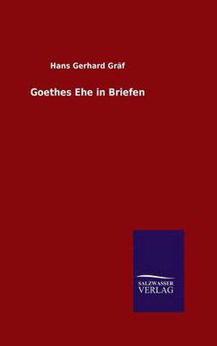 Cover image for Goethes Ehe in Briefen