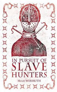 Cover image for In Pursuit of Slave Hunters