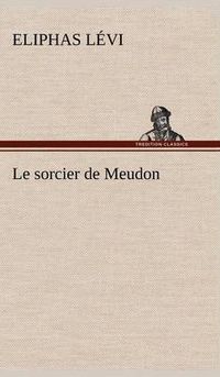 Cover image for Le sorcier de Meudon