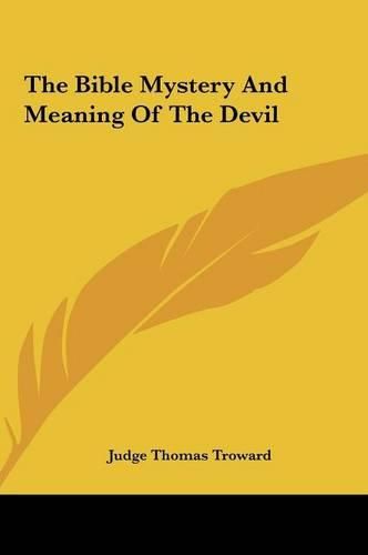 The Bible Mystery and Meaning of the Devil the Bible Mystery and Meaning of the Devil