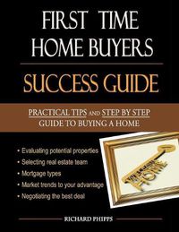 Cover image for First-Time Home Buyers: Success Guide