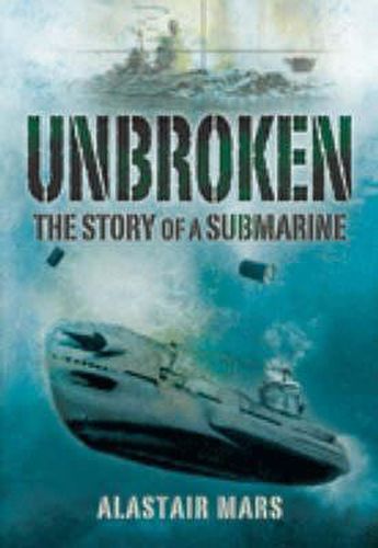 Cover image for Unbroken: The Story of a Submarine