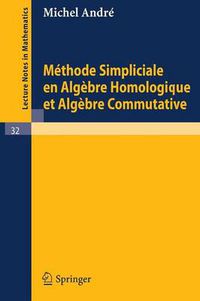 Cover image for Methode Simpliciale En Algebre Homologigue Et Algebre Commutative