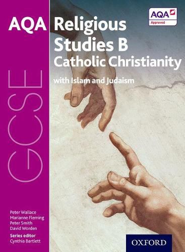 Cover image for GCSE Religious Studies for AQA B: Catholic Christianity with Islam and Judaism