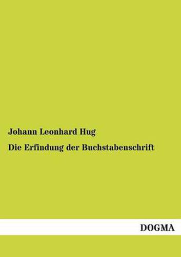 Cover image for Die Erfindung der Buchstabenschrift