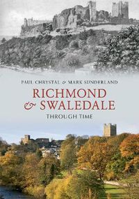 Cover image for Richmond & Swaledale Through Time