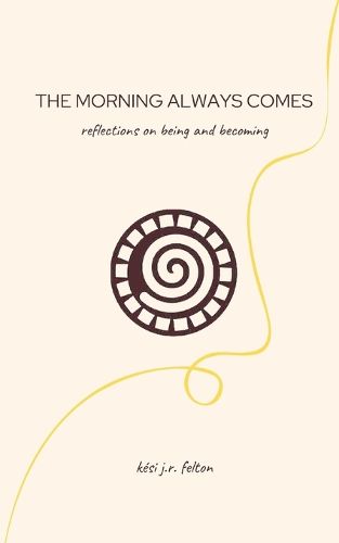 Cover image for The Morning Always Comes