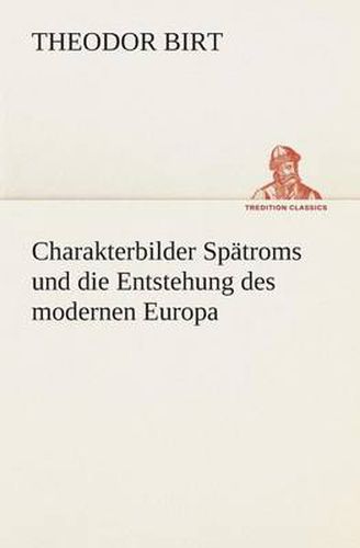 Cover image for Charakterbilder Spatroms und die Entstehung des modernen Europa