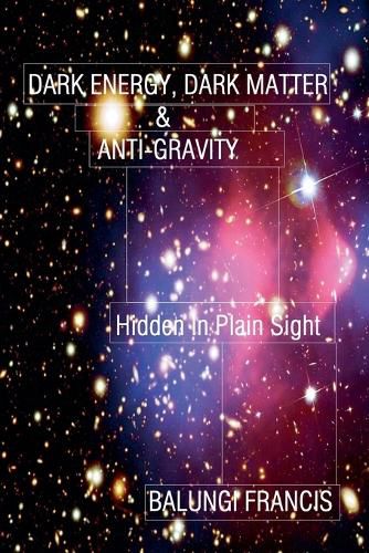 Cover image for Dark Energy, Dark Matter and Anti-Gravity