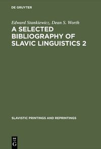 Cover image for A Selected Bibliography of Slavic Linguistics 2