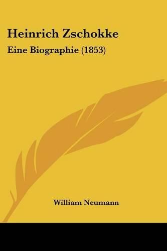 Cover image for Heinrich Zschokke: Eine Biographie (1853)