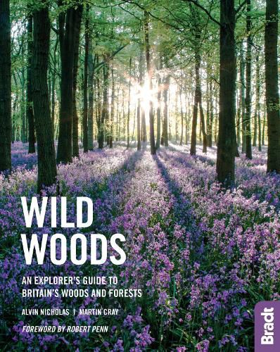 Cover image for Wild Woods: An Explorer's Guide to Britain's Woods and Forests