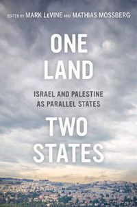 Cover image for One Land, Two States: Israel and Palestine as Parallel States