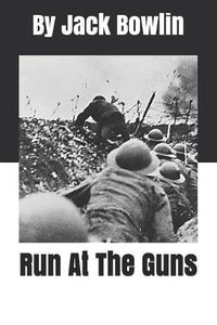 Cover image for Run at the Guns