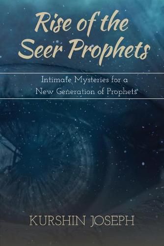 Cover image for Rise of the Seer Prophets: Intimate Mysteries for a New Generation of Prophets