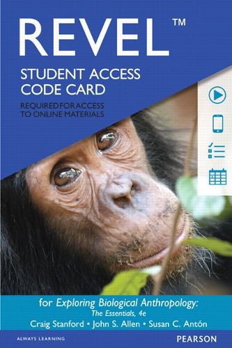 Exploring Biological Anthropology: The Essentials -- Revel Access Code