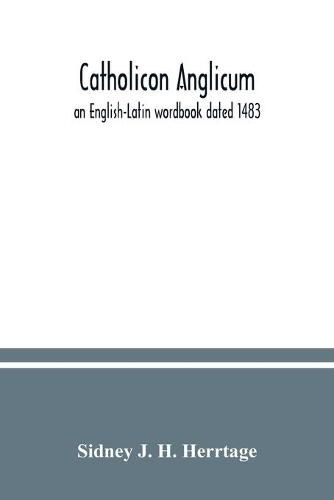 Cover image for Catholicon Anglicum: an English-Latin wordbook dated 1483