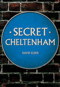 Cover image for Secret Cheltenham